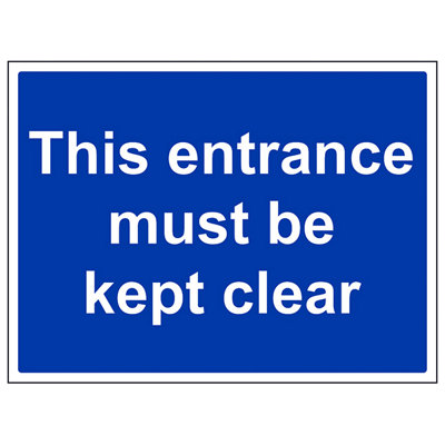 Entrance Must Be Kept Clear Sign - 1mm Rigid Plastic - 400x300mm (x3)