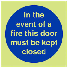 Event Of Fire Door Must Be Closed Sign - Glow in Dark - 100x100mm (x3)