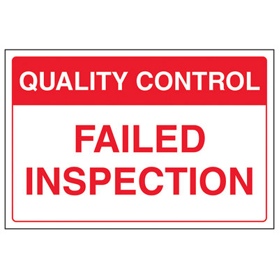 FAILED INSPECTION Quality Control Sign - Rigid Plastic 400x300mm (x3)