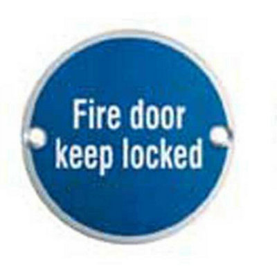 Fire Door Keep Locked Sign 64mm Fixing Centres 76mm Dia Satin Steel