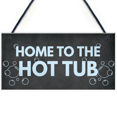 Funny Hot Tub Sign Home To The Hot Tub Garden Sign Hot Tub Accessories
