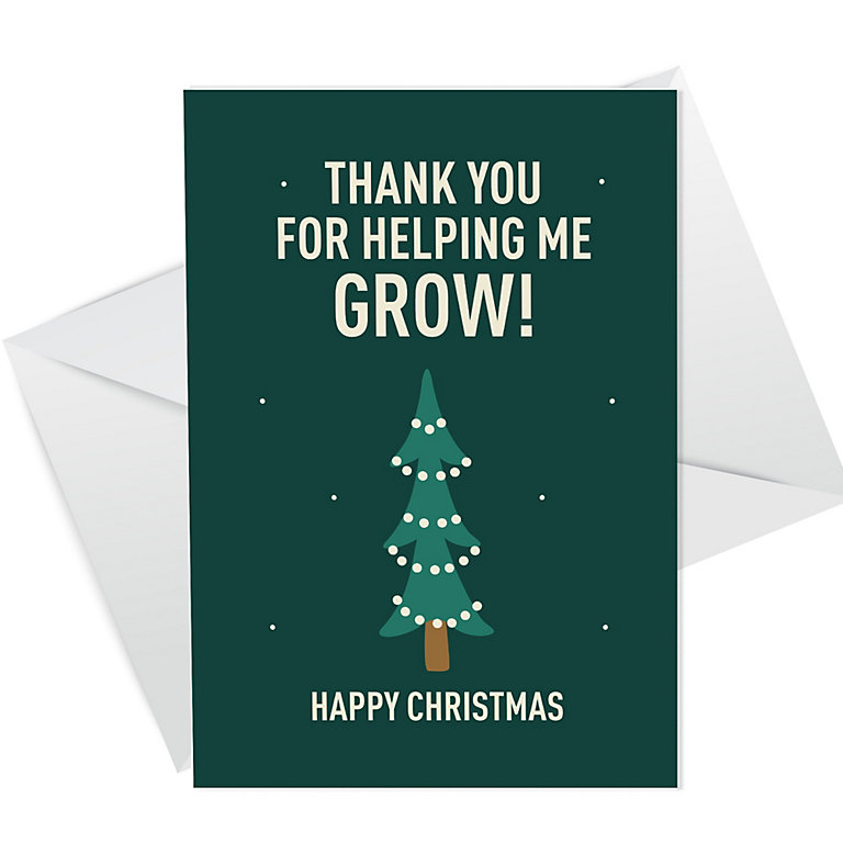 Funny Thank You For Helping Me Grow Christmas Card For Teacher | DIY at B&Q