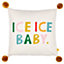 furn. Pom-Poms Ice Ice Baby Boucle Polyester Filled Cushion