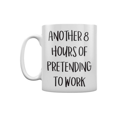 Grindstore Another 8 Hours Of Pretending To Work Mug White (One Size)