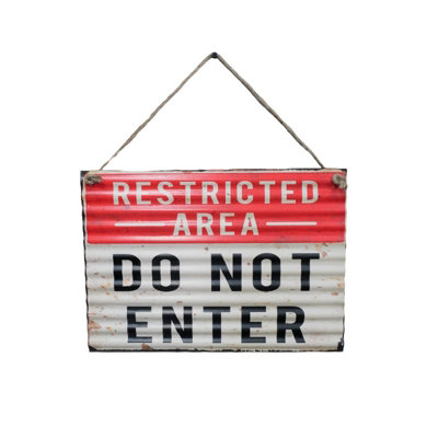 Hanging Metal Quote Wall Sign - Restricted Area Do Not Enter