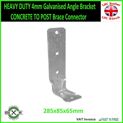 HEAVY DUTY 4mm Galvanised Angle Bracket CONCRETE TO POST Brace Connector Size: 285x85x65mm ( Pack of: 2 )