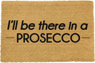 I'll be there in a prosecco doormat