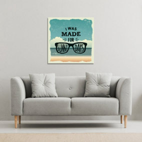 I Was Made For Sunny Days (Canvas Print) / 114 x 114 x 4cm