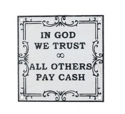 In God We Trust All Others Pay Cash Cast Iron Sign Plaque Garden Garage Wall
