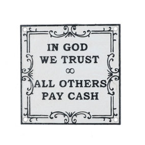 In God We Trust All Others Pay Cash Cast Iron Sign Plaque Garden Garage Wall