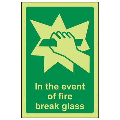 In The Event Of Fire Break Glass Safety Sign - Glow in the Dark ...