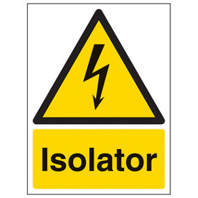 Isolator - Warning Electrical Sign - Rigid Plastic - 150x200mm (x3)
