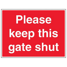 Keep This Gate Shut Agriculture Sign - Adhesive Vinyl - 400x300mm (x3)