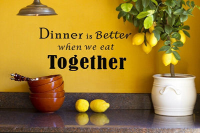 Kitchen Quote Dinner is Better When We Eat Together, Wall Stickers ...