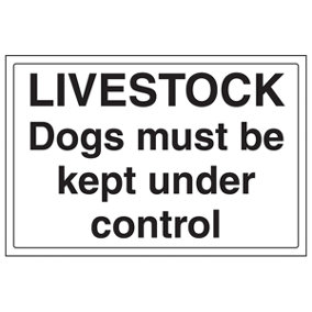 Livestock Dogs Kept Under Control Sign - Adhesive Vinyl 300x200mm (x3)