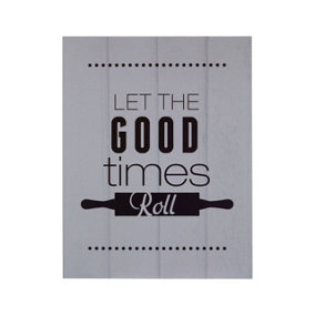 Maison by Premier Let The Good Times Roll Wall Plaque