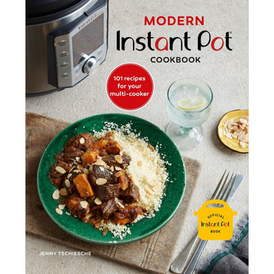Modern Instant Pot Cookbook: 101 recipes for your multi-cooker by Jenny ...