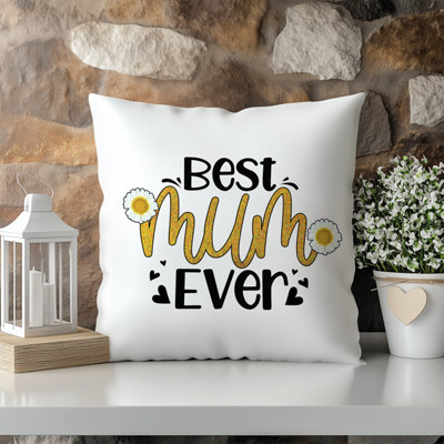 Mother's Day Best Mum Ever Printed Faux Suede Cushion 45cm x 45cm