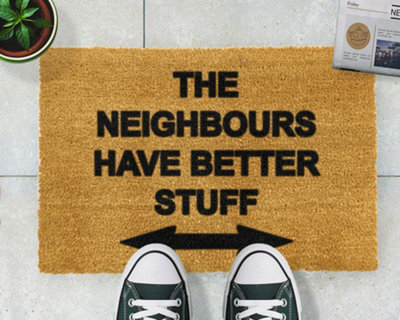Neighbours Have Better Stuff Doormat - 5