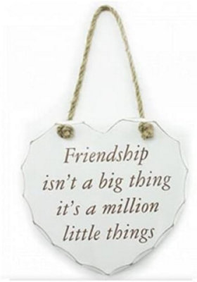 New Heart Shaped Plaque Friendship Isn't A Big Thing It's A Million Little Things Hanging Wooden Sign