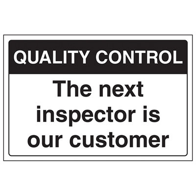 Next Inspector Is Our Customer Sign - Adhesive Vinyl - 300x200mm (x3)