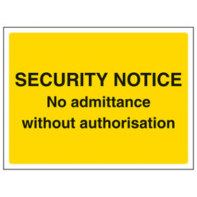 No Admittance Without Authorisation Sign Adhesive Vinyl 400x300mm (x3)