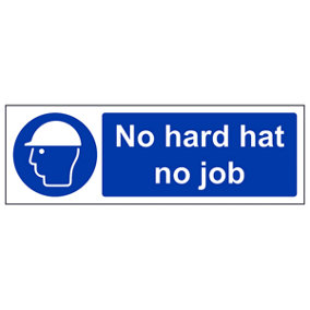 No Hard Hat No Job PPE Safety Sign - Rigid Plastic - 600x200mm (x3)