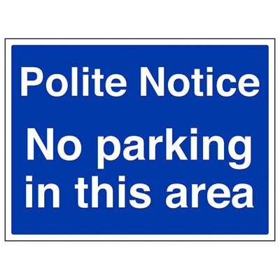 No Parking In Area Polite Notice - Adhesive Vinyl - 400x300mm (x3)