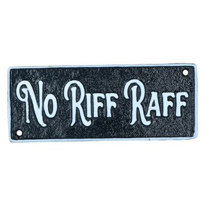 No Riff Raff Cast Iron Sign Plaque Door Wall House Home Gate Garden ...