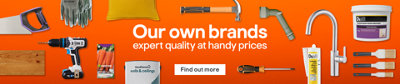 Our own brands. Expert quality at handy prices. Find out more