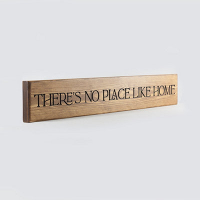 Peak Heritage Engraved Wooden Sign 60cm - There's No Place Like Home