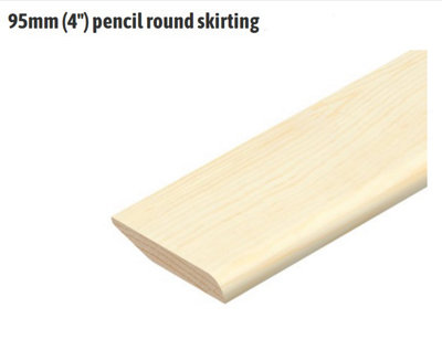 Pencil Round PINE skirting boards (4")  95 x 15mm x 4.2m (3 In A Pack) FREE DELIVERY