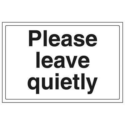 Please Leave Quietly Information Sign - Adhesive Vinyl 300x200mm (x3)