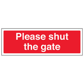 Please Shut The Gate Security Sign - Rigid Plastic - 450x150mm (x3)