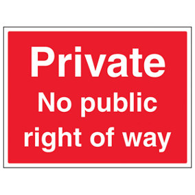 Private No Public Right Of Way Sign - Rigid Plastic - 400x300mm (x3)