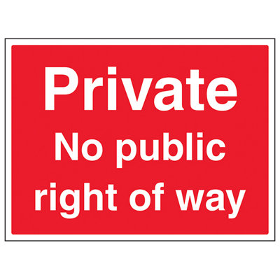 Private No Public Right Of Way Sign - Rigid Plastic - 600x450mm (x3)