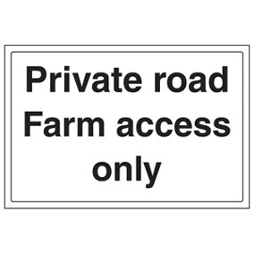 Private Road Farm Access Only Sign - Adhesive Vinyl - 300x200mm (x3)