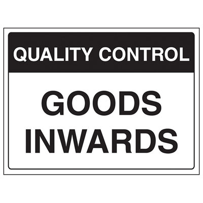 Quality Control Goods Inwards Sign - Adhesive Vinyl - 400x300mm (x3 ...