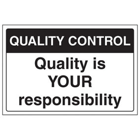 Quality Is Your Responsibility Sign - Adhesive Vinyl - 300x200mm (x3)