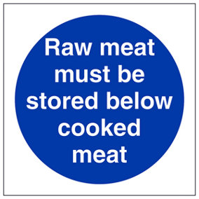 Raw Meat Stored Below Cooked Meat Sign - Adhesive Vinyl 200x200mm (x3)