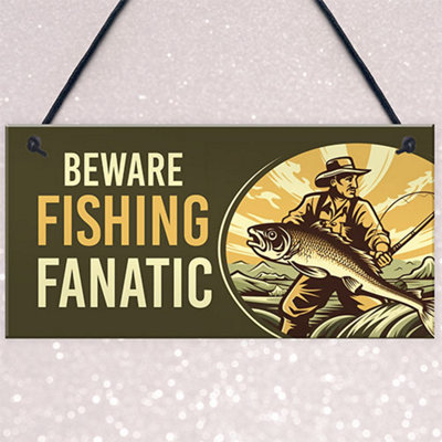 Red Ocean Beware Fishing Finatic Sign - Funny Fishing Sign Gifts