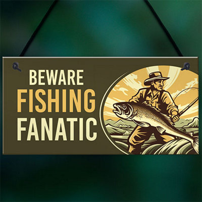 Red Ocean Beware Fishing Finatic Sign - Funny Fishing Sign Gifts For Men -  Novelty Fisherman Gifts For Dad Grandad Son Brother