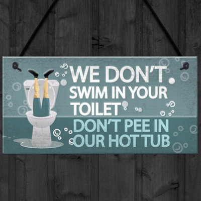 Red Ocean Funny Dont Pee In Our Hot Tub Hanging Garden Shed