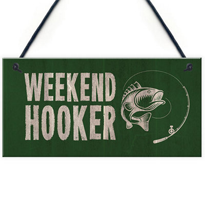 Red Ocean Funny Fishing Sign For Shed Man Cave Weekend Hooker