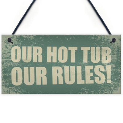 Red Ocean Hot Tub Our Rules Hanging Garden Shed Plaque Jacuzzi Pool Friend Friendship T Sign 8296