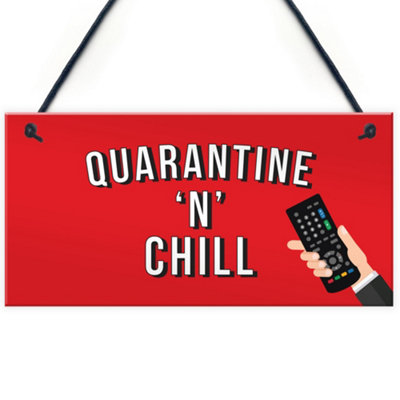 Red Ocean Quarantine And Chill Funny Novelty Quarantine Signs Birthday