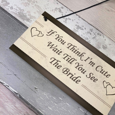 Funny Bride Gifts Novelty Wedding Decor Gifts For Bride Bridesmaid Hanging  Sign