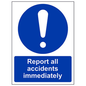 Report All Accidents Immediately Sign - Rigid Plastic - 200x300mm (x3)