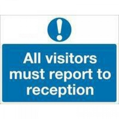 Safety Sign All Visitors Must Report to Reception in PVC, 450mm x 600mm