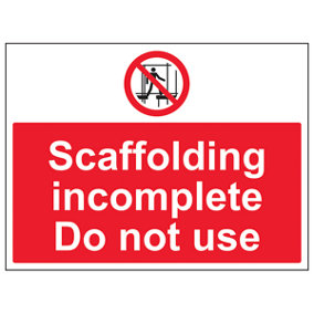 Scaffolding Incomplete Do Not Use Prohibited Sign - Rigid Plastic - 400x300mm (x3)